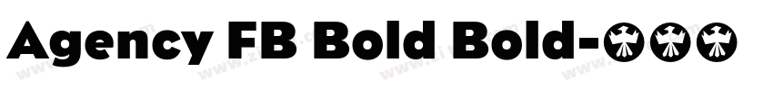 Agency FB Bold Bold字体转换